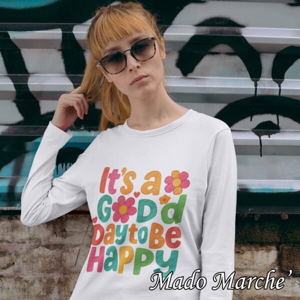 Adult T-shirt Long- It is a good day - Image 5