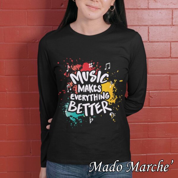 Adult T-shirt Long- Music makes everything better - Image 1
