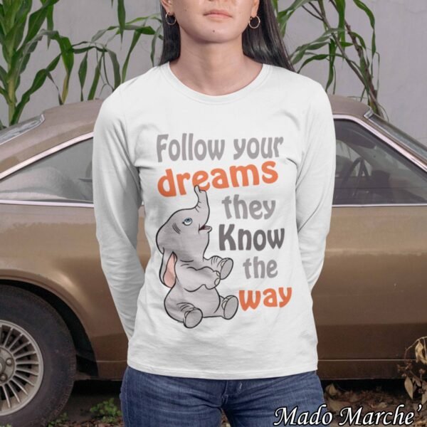 Adult T-shirt Long- Elephant Follow your dreams - Image 2