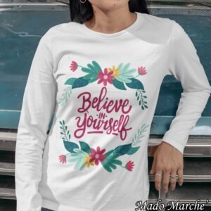 Adult T-shirt Long- Believe in yourself