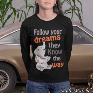 Adult T-shirt Long- Elephant Follow your dreams