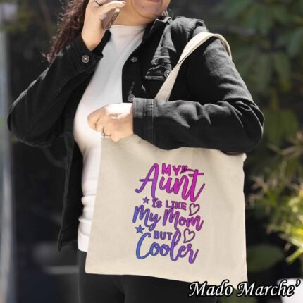 Tote bag - My aunt is like my mom
