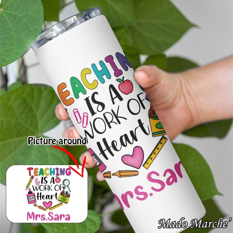 Tumbler Cup - Teaching is a work of Heart